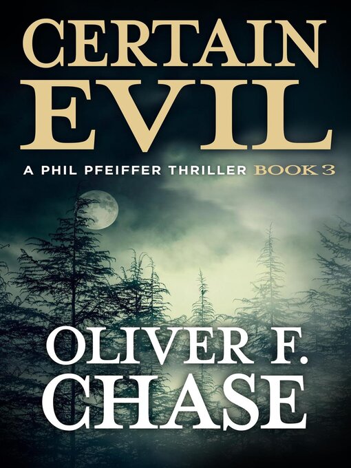 Title details for Certain Evil by Oliver F. Chase - Available